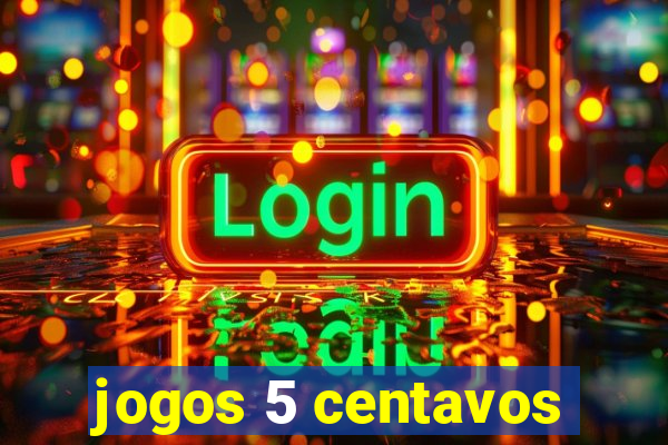 jogos 5 centavos